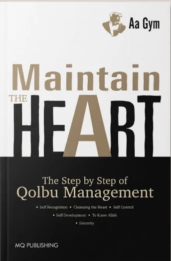 Maintain the Heart | The Step by Step of Qolbu Management P