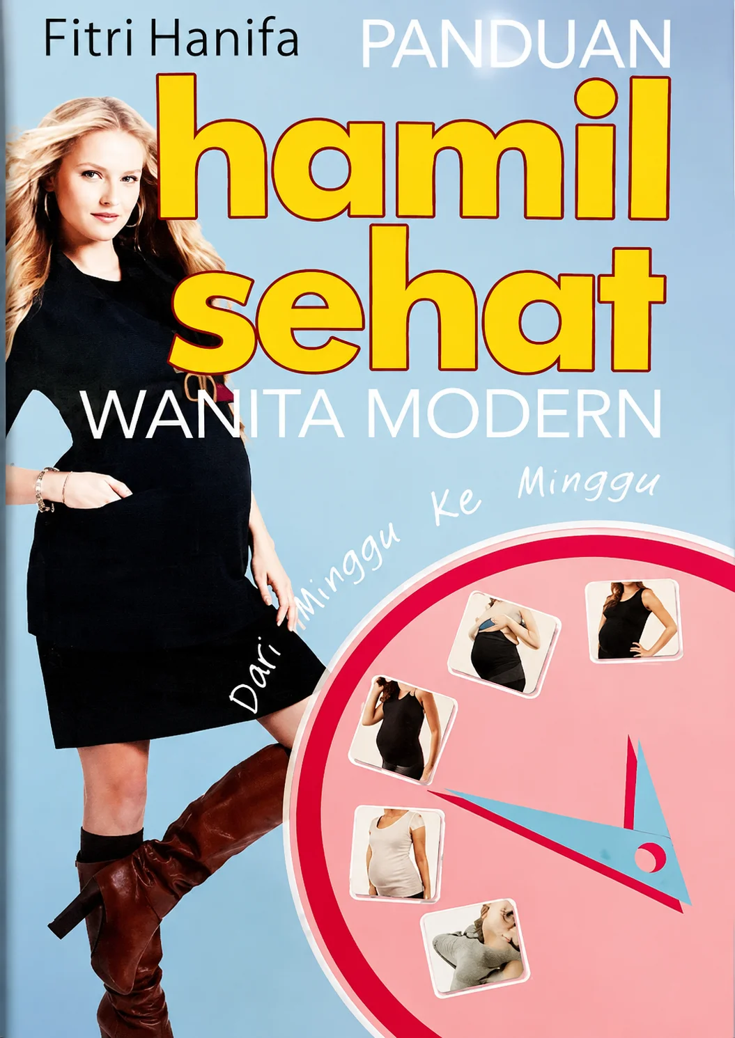Panduan Hamil Sehat Wanita Modern Dari Minggu Ke Minggu