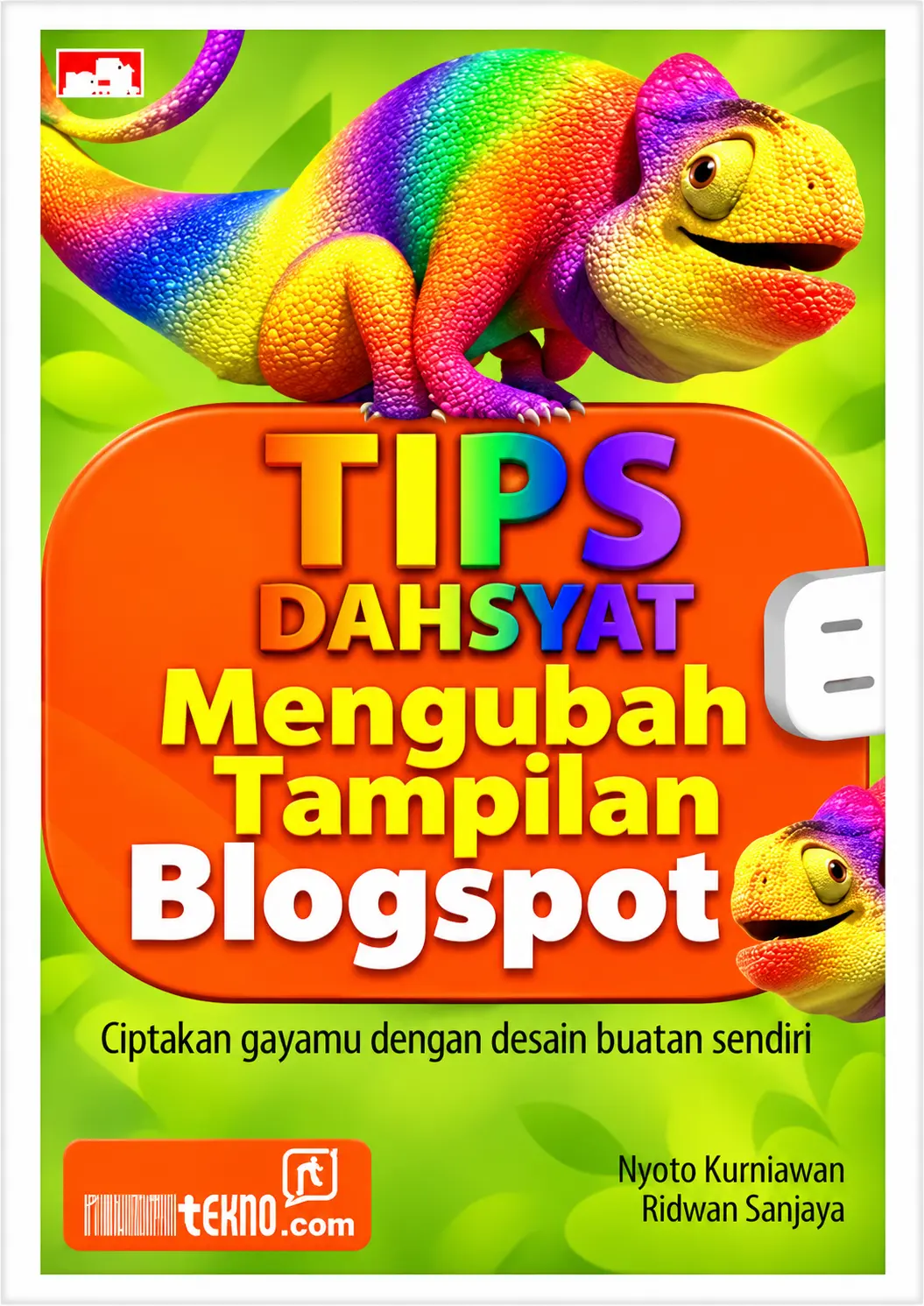 Tips Dahsyat Mengubah Tampilan Blogspot | Ciptakan Gayamu dengan Desain Buatan Sendiri