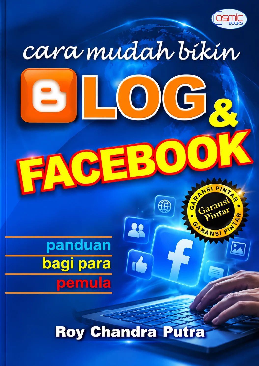 Cara Mudah Bikin Blog dan Facebook | Panduan Bagi Para Pemula