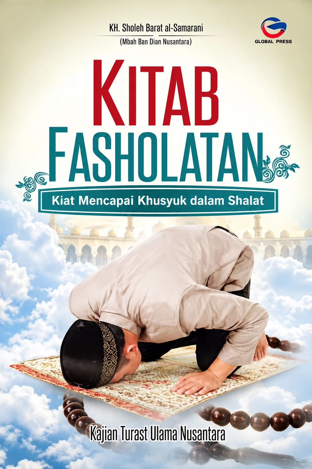 KITAB FASHOLATAN Kiat Mencapai Khusyuk dalam Sholat - Global Press