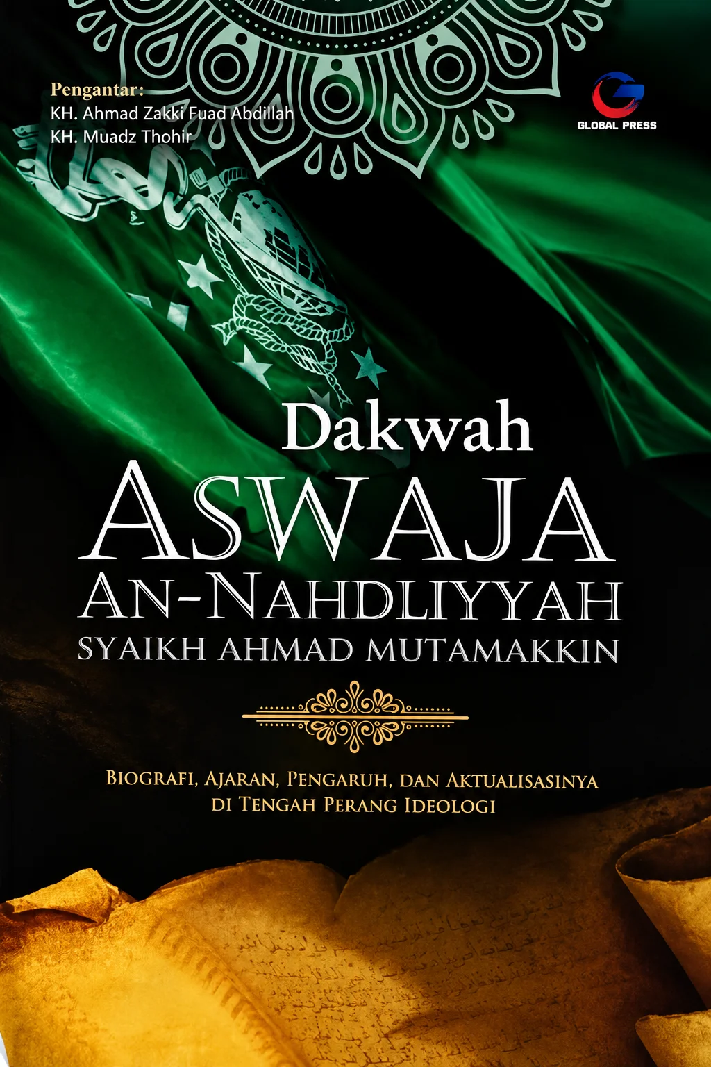 DAKWAH ASWAJA AN NADHLIYYAH Syaikh Ahmad Mutamakkin  - Global Press