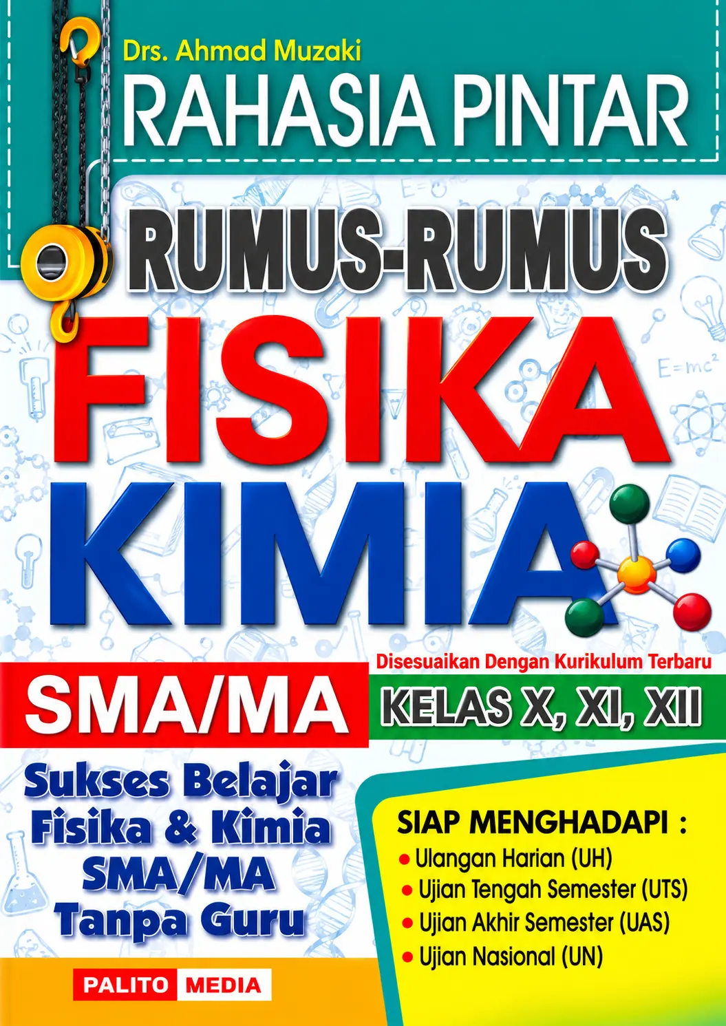 Rahasia Pintar Rumus-Rumus Fisika Kimia SMA/MA Kelas X, XI, XII