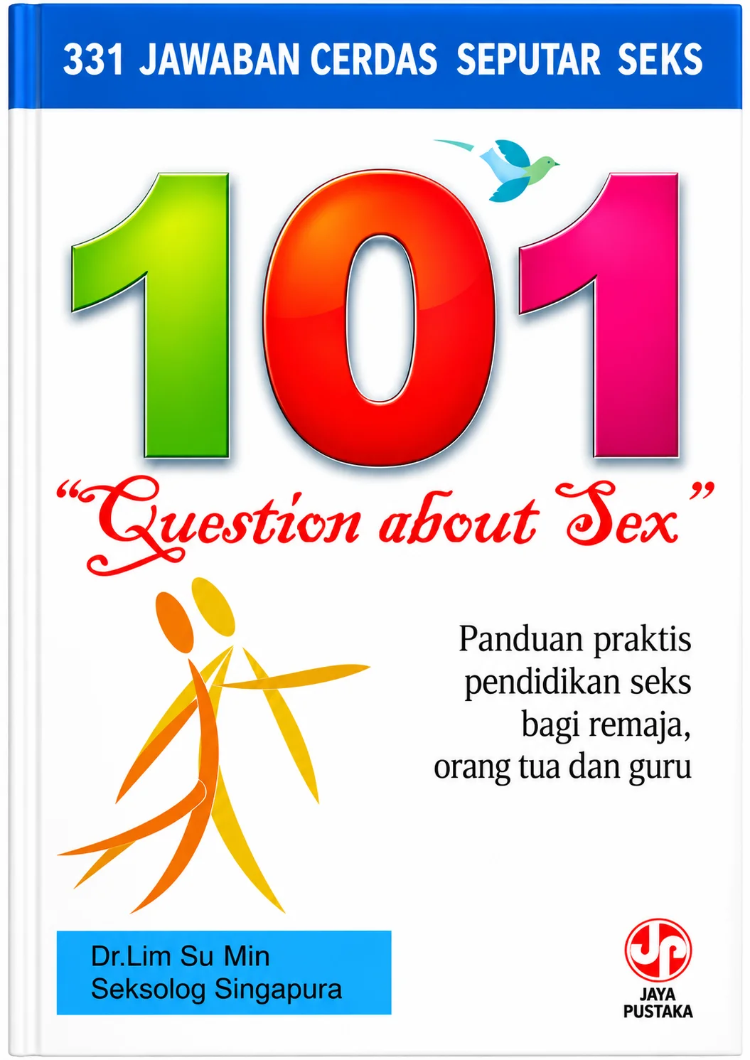 101 Question About Sex | Panduan Praktis Pendidikan Seks Bagi Remaja, Orang Tua Dan Guru