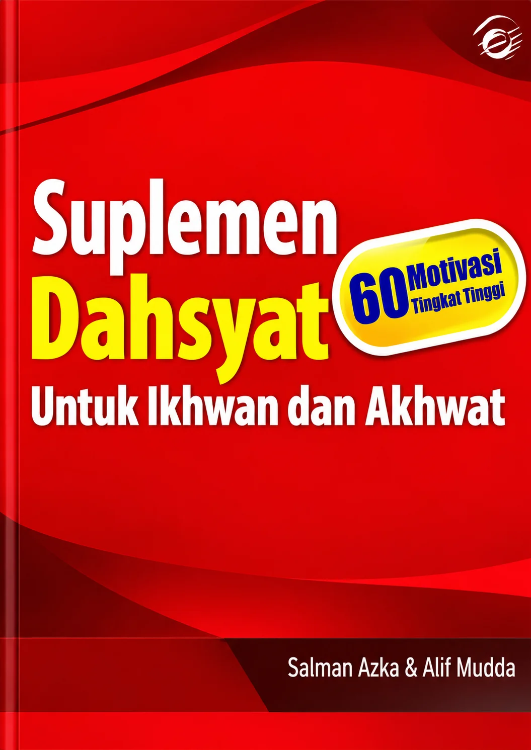 Suplemen Dahsyat untuk Ikhwan dan Akhwat
