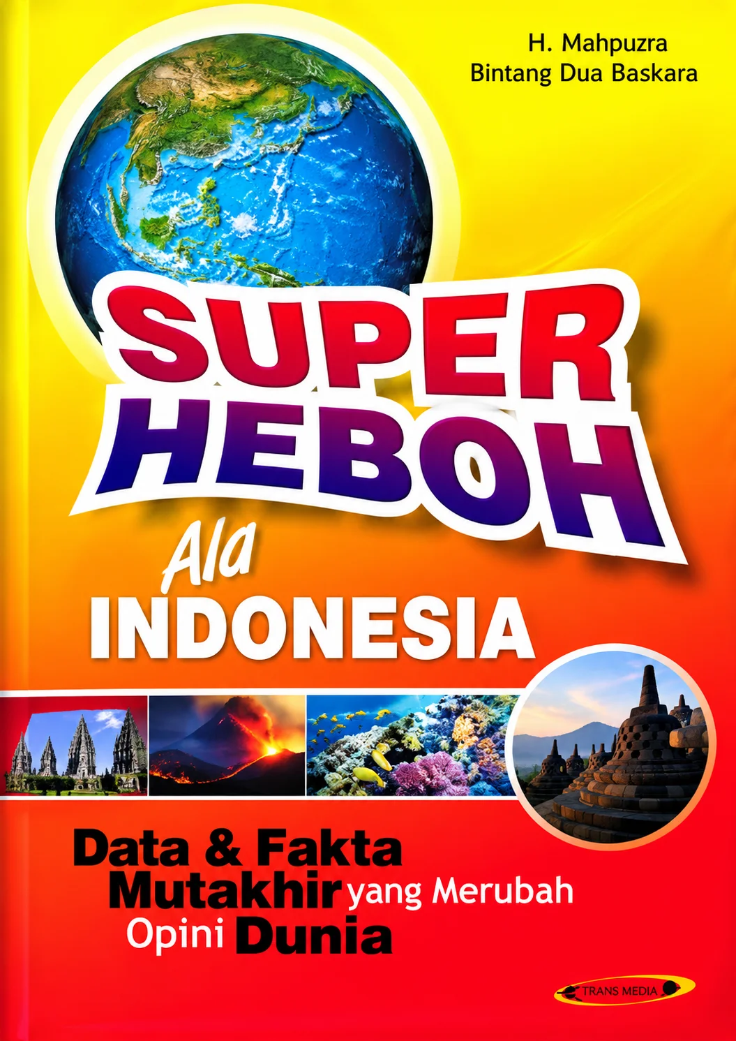 Super Heboh Ala Indonesia | Data & Fakta Mutakhir yang Merubah Opini Dunia