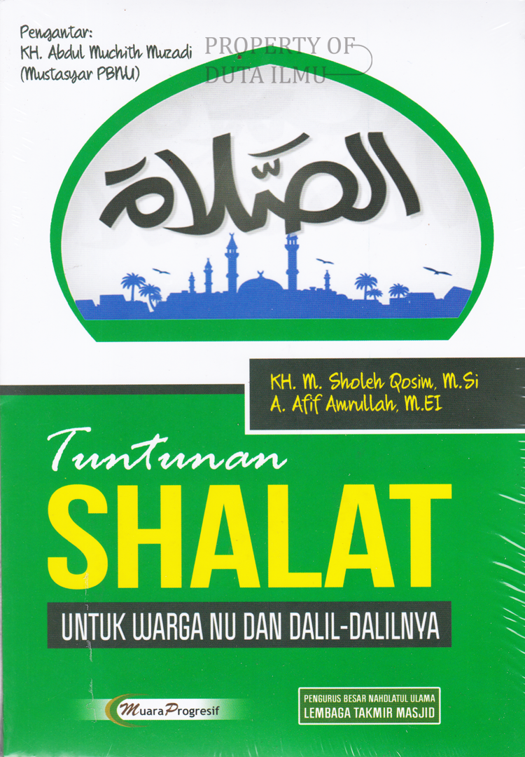 TUNTUNAN SHALAT Untuk Warga NU dan Dalil-Dalilnya