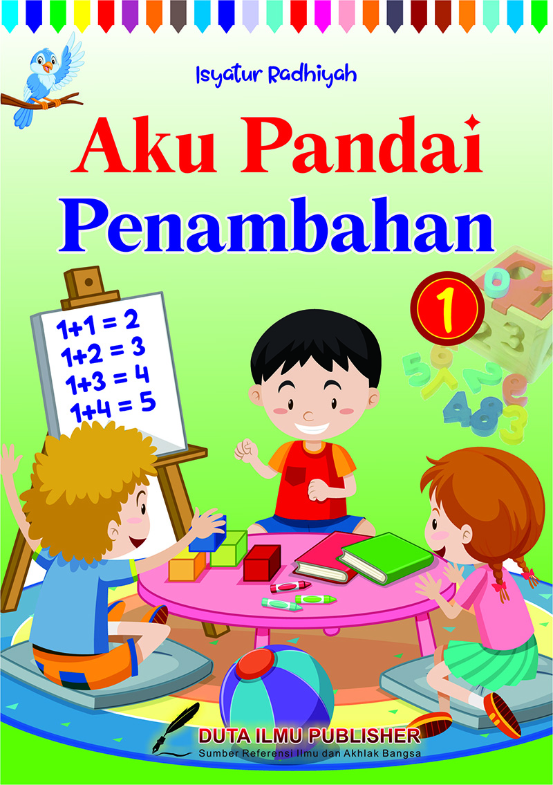 Seri Aku Pandai Berhitung – Penambahan • Pengurangan • Perkalian • Pembagian