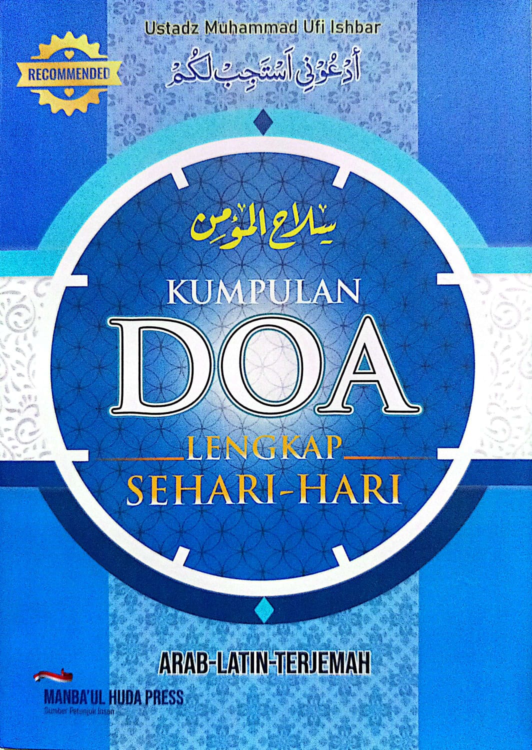 Kumpulan Doa Lengkap Sehari-Hari | Silahul Mukmin Arab-Latin-Terjemah