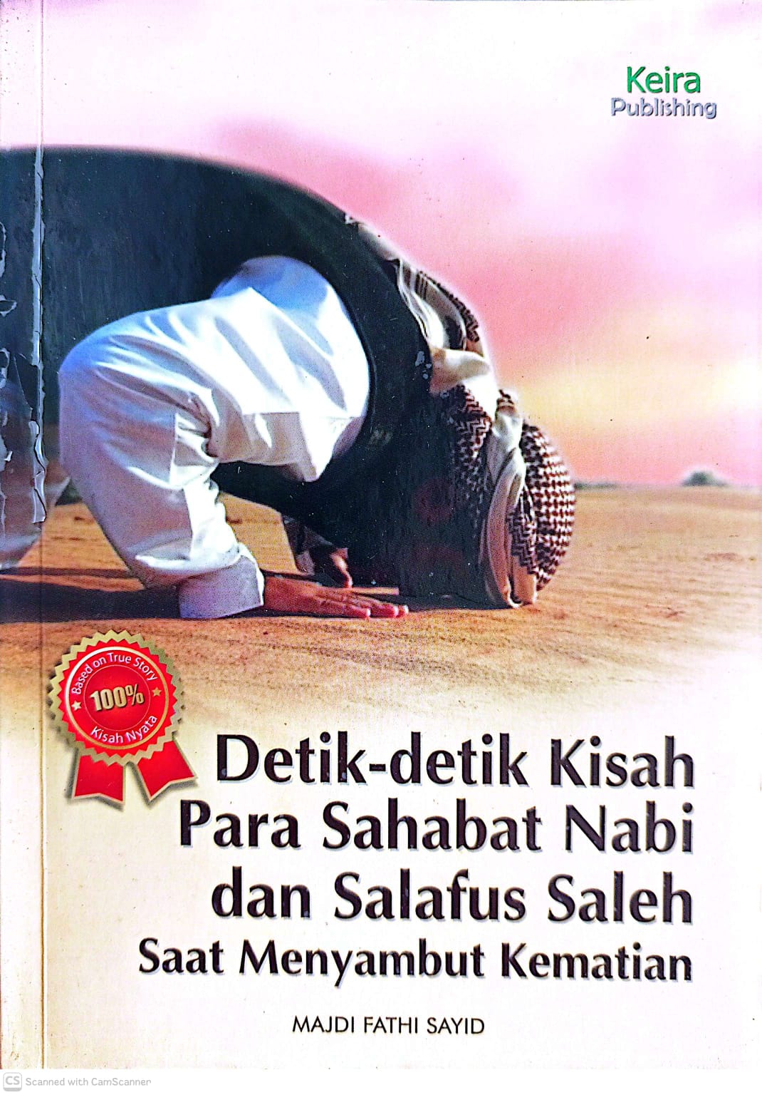 Detik-detik Kisah Para Sahabat Nabi Dan Salafus Saleh Saat Menjemput Kematian