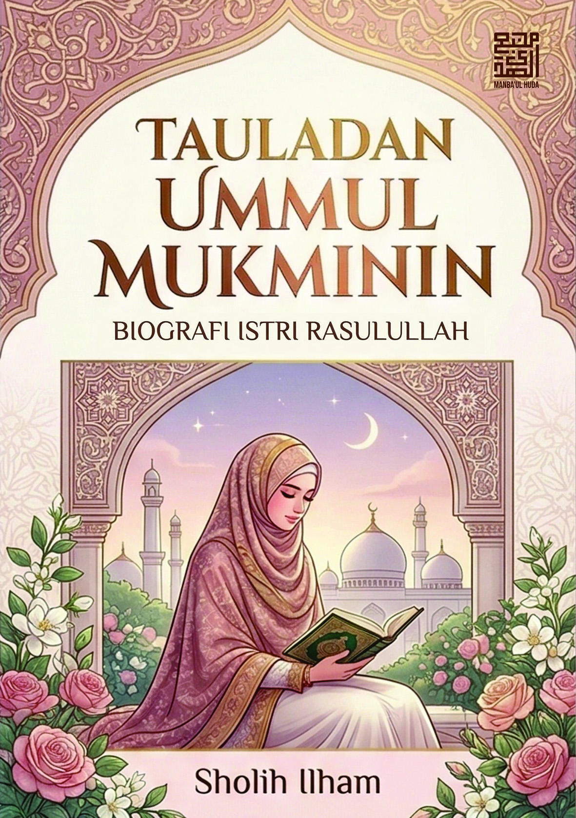 Series Buku Bacaan Bermutu - TAULADAN UMMUL MUKMININ | Biografi Istri Rasulullah