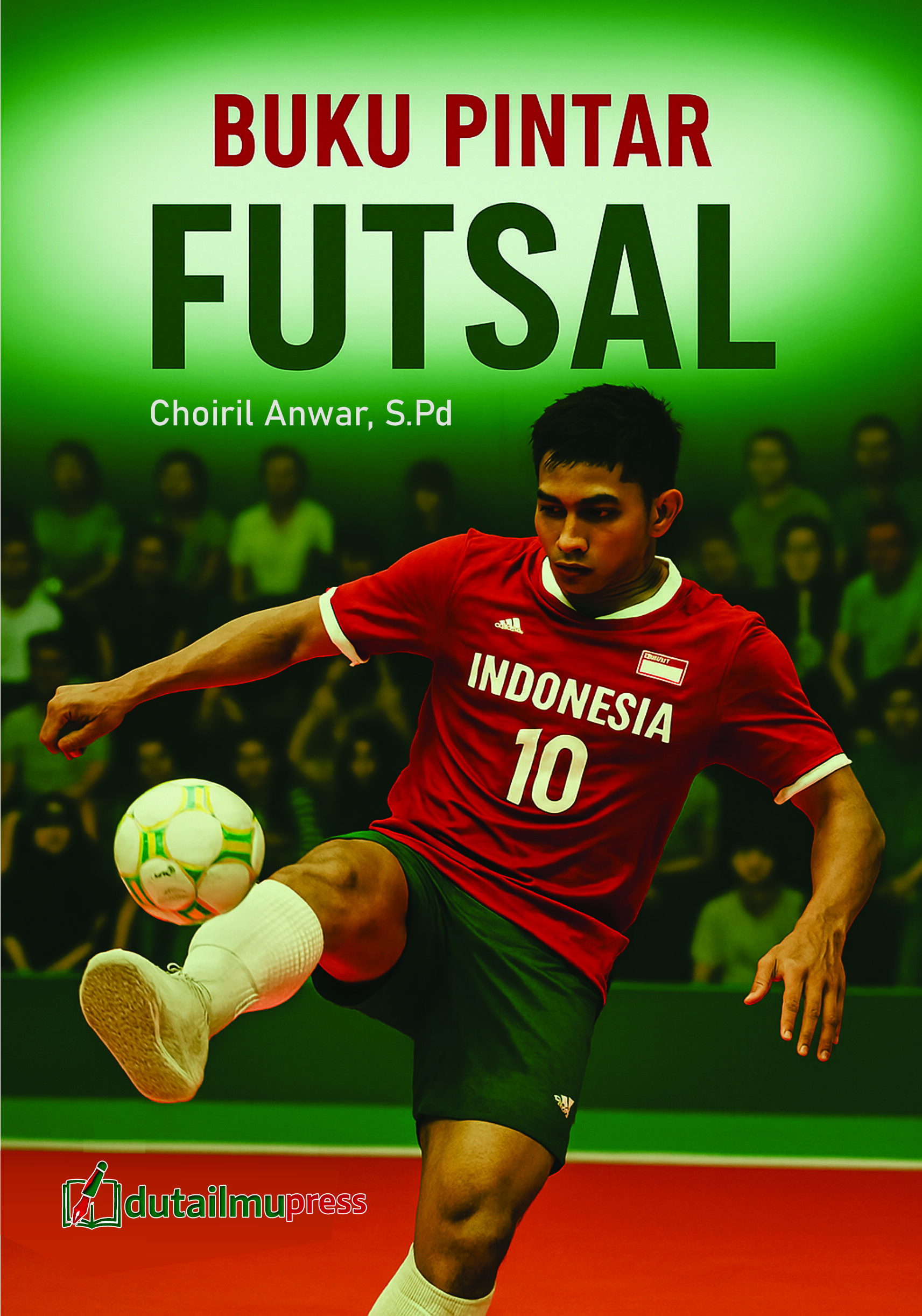 Buku Pintar-Seri Olahraga FUTSAL