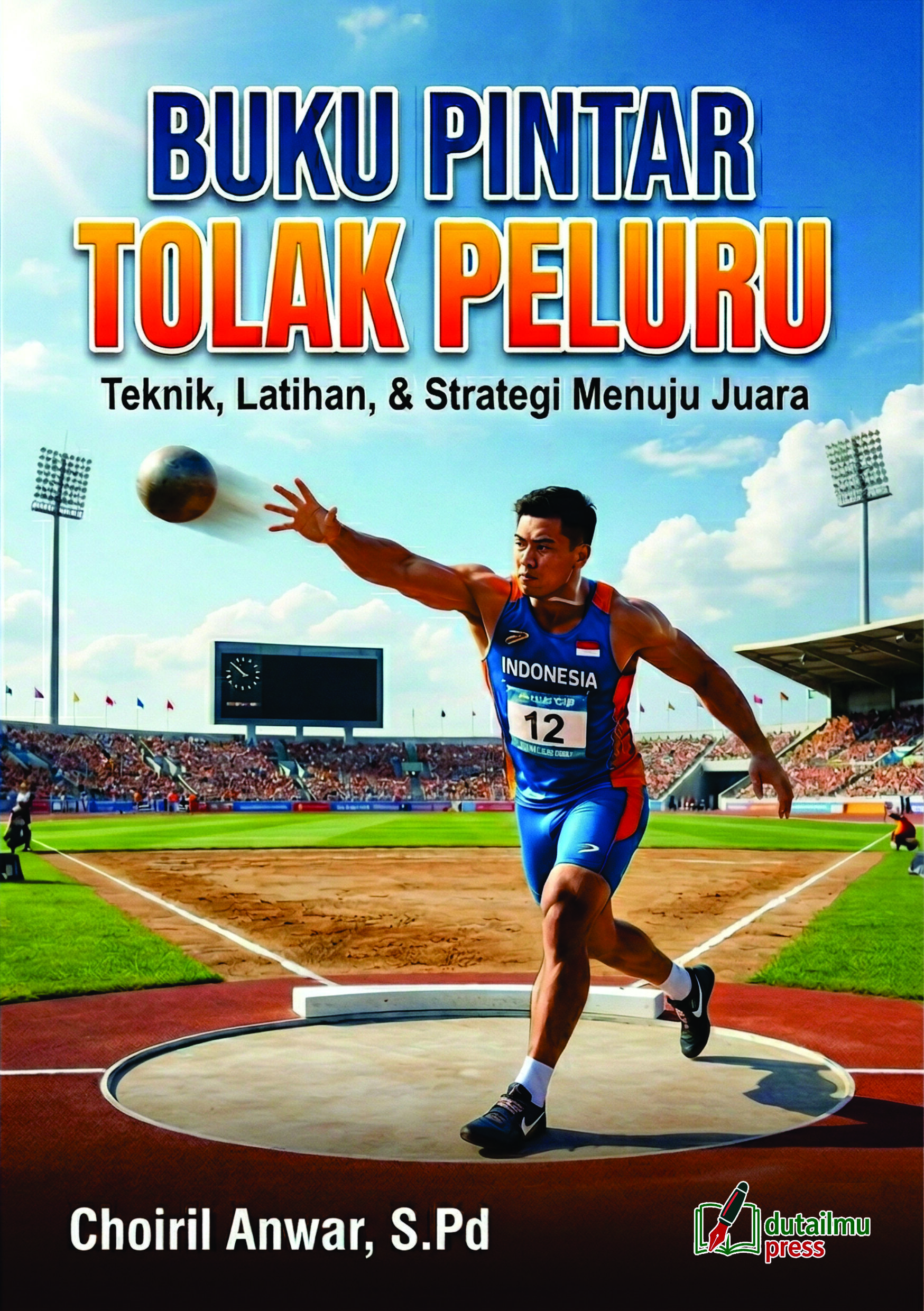 Buku Pintar-Seri Olahraga TOLAK PELURU