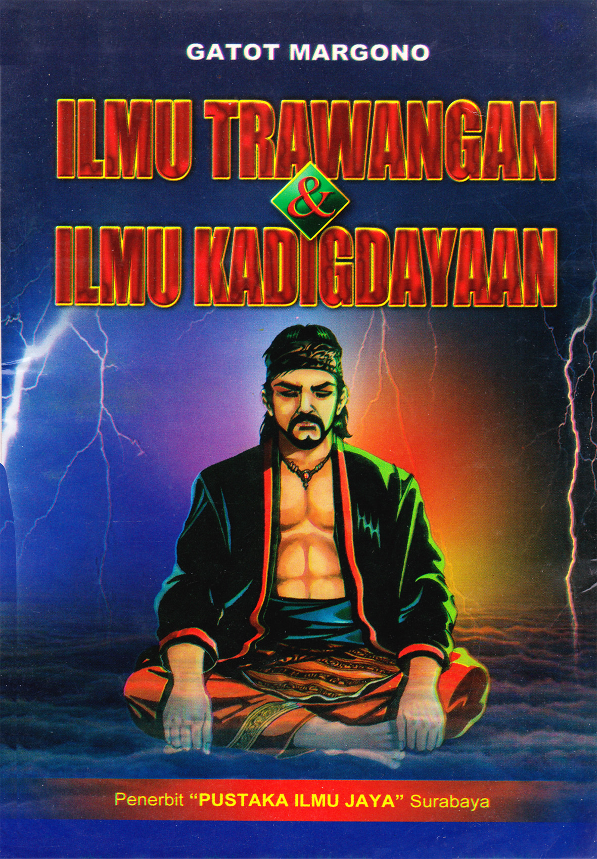 Ilmu Trawangan dan Ilmu Kadigdayaan - Gatot Margono